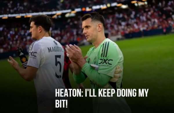 Heaton: Tôi sẽ cố gắng hết sức để giành được cơ hội của trò chơi, việc cạnh tranh trong một đội như 